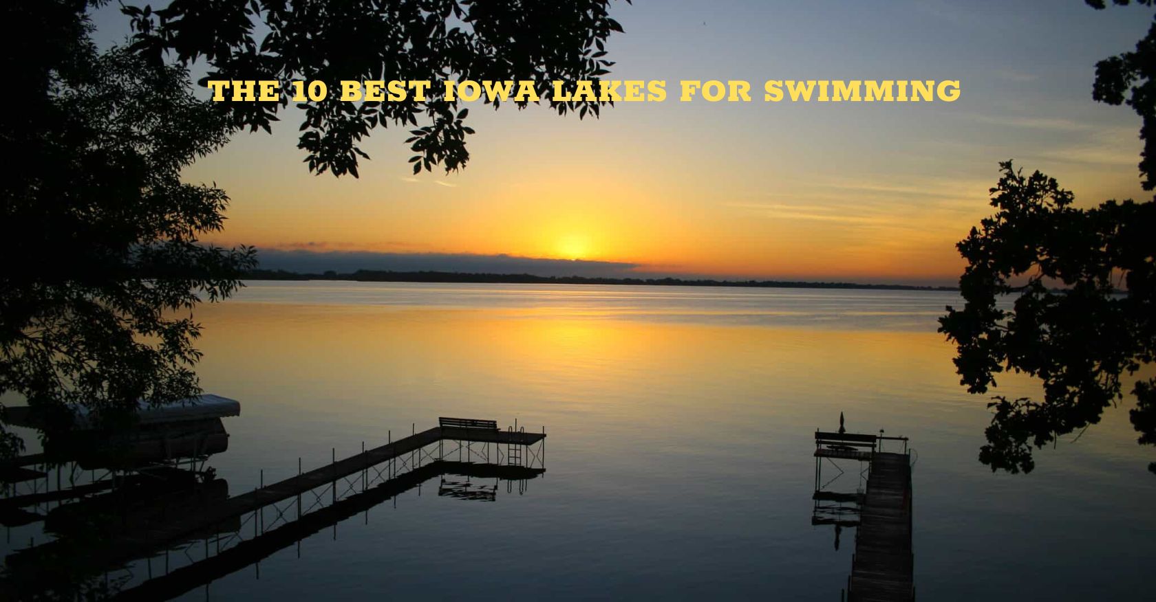 THE 10 BEST IOWA LAKES FOR SWIMMING